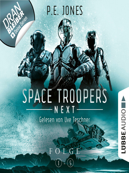 Title details for Space Troopers Next, Sammelband, Folgen 1-5 by P. E. Jones - Wait list